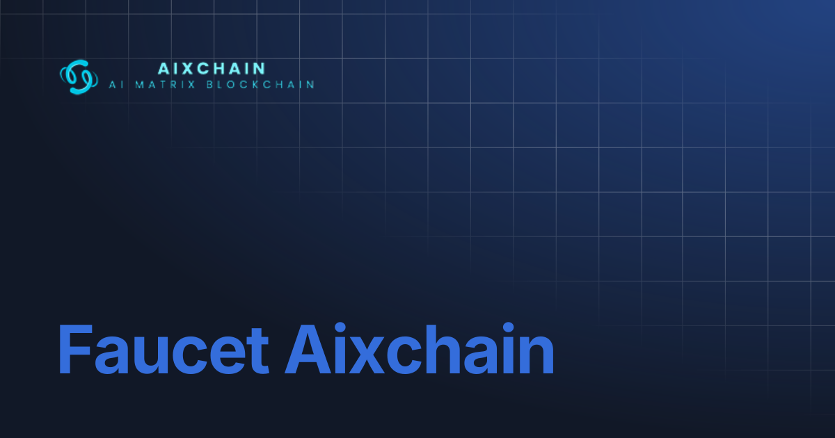 Faucet Aixchain | AIXChain Blockchain Document